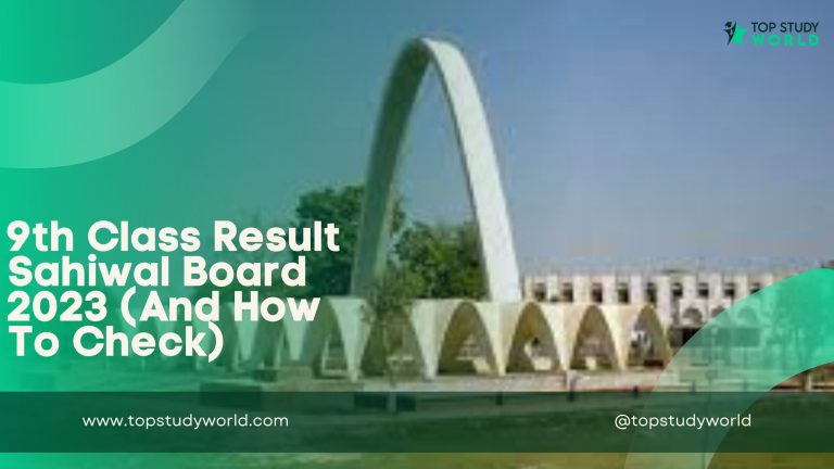 9th Class Result Sahiwal board 2023 (And How to Check)