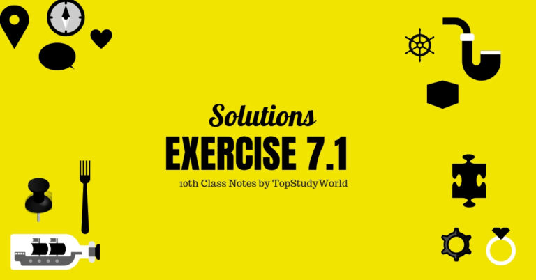 Solved Exercise 7.1 Class 10 Maths Solution Notes (With Free PDF)