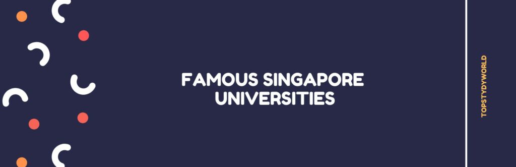 Famous Singapore Universities