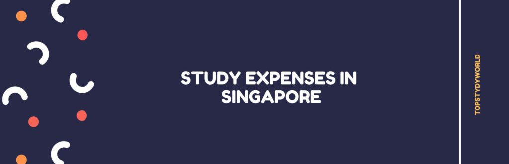 Study Expenses in Singapore