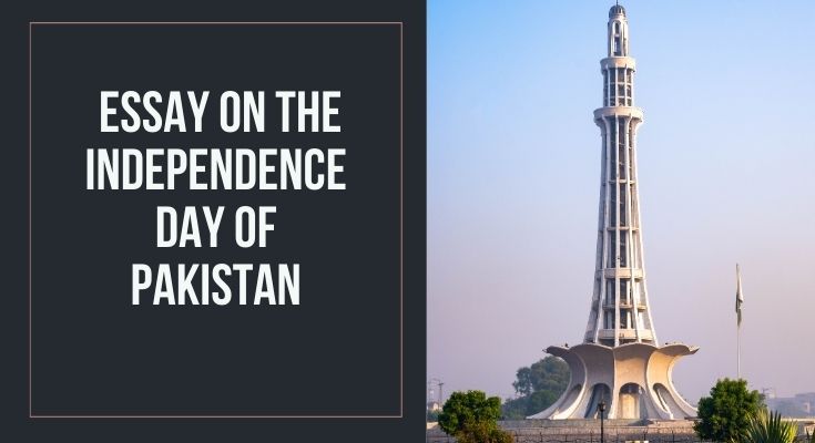 Essay On the Independence Day Of Pakistan 200 & 500 Words