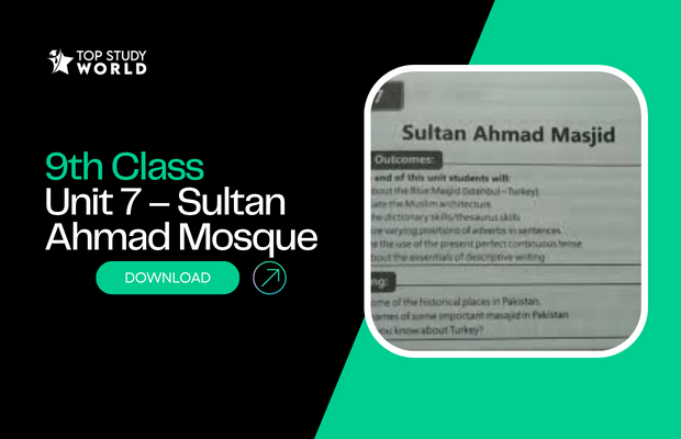 Unit 7 – Sultan Ahmad Mosque Notes in PDF [9th Class]